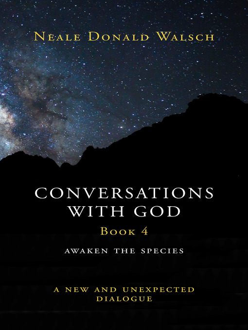 Title details for Conversations with God (Bk 4) by Neale Donald Walsch - Wait list